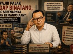 Ketika Wajib Pajak Dianggap Binatang, Siapa yang Sebenarnya Kehilangan Kemanusiaan?